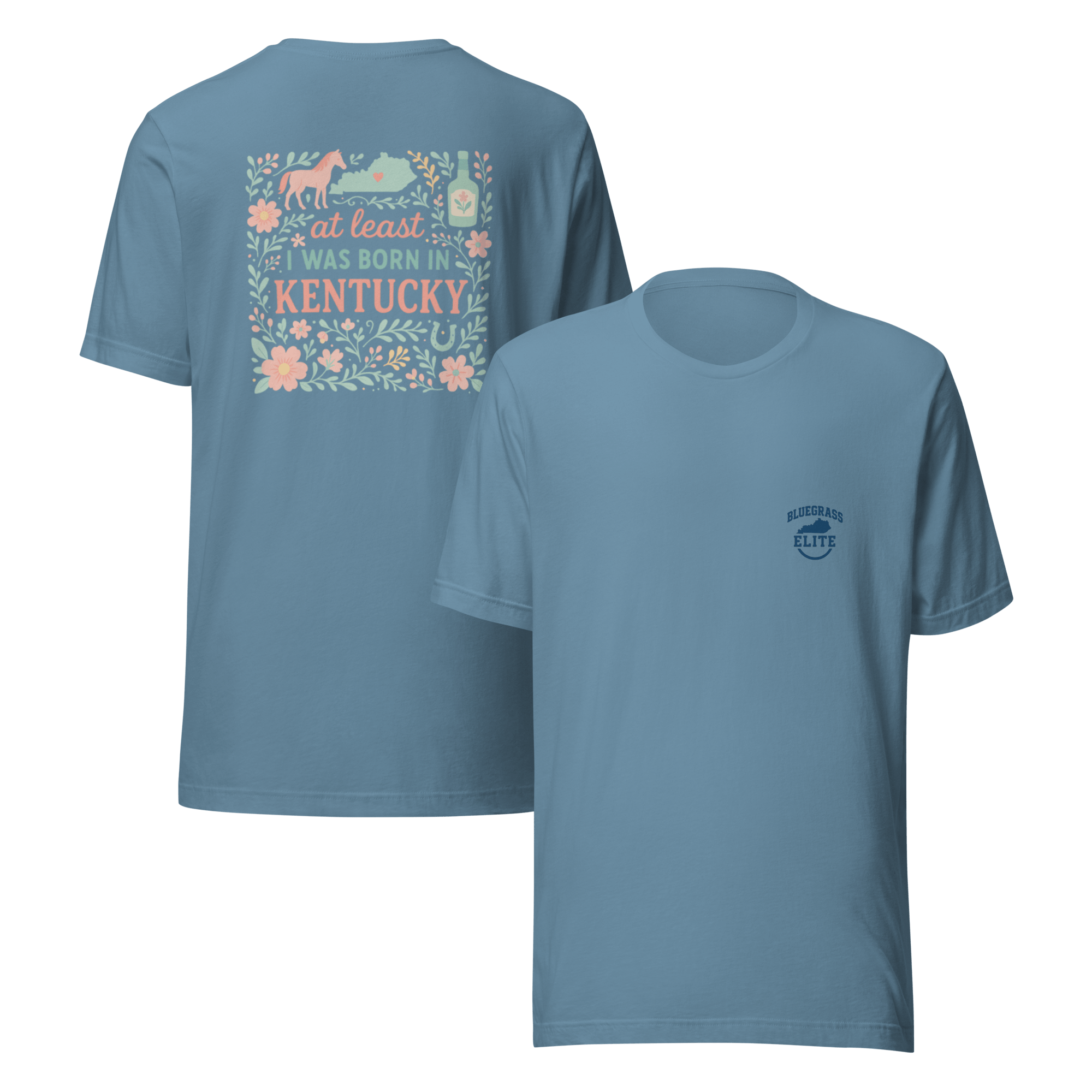 At Least I Was Born in Kentucky T-Shirt | Bluegrass Pride | Elite Tri-Blend